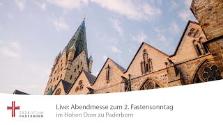 Live Abendmesse aus dem Hohen Dom zu Paderborn am 2 Fastensonntag [upl. by Merp755]