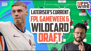 Laterisers Latest Wildcard 6 Draft Palmer  The FPL Wire  Fantasy Premier League Tips 202425 [upl. by Garett580]