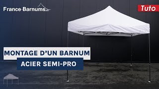 Comment installer un barnum 3x3 SemiPro   France Barnums [upl. by Araic]