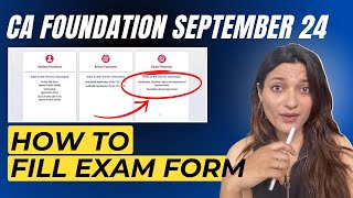 How To Fill Exam Form  Step By Step Process  CA Foundation September 24  ICAI [upl. by Revert]