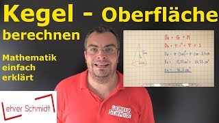 Kegel  Oberfläche berechnen  Geometrische Körper  Mathematik  einfach erklärt  Lehrerschmidt [upl. by Sausa]