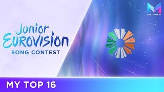 Junior Eurovision 2017  MY TOP 16 [upl. by Dosia457]