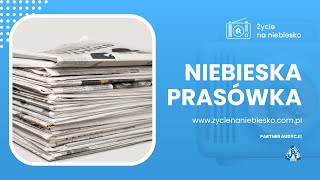 Życie na niebiesko  quotNiebieska pRasówkaquot 12112024 [upl. by Nosduj]