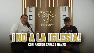 ¡No A La Iglesia❌ Gonzalo de León amp Carlos Navas Café Podcast ☕️ Capitulo 2 [upl. by Colet768]