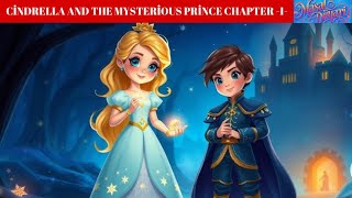 Cindrella and the Mysterious Prince  The Power of Love 🌟 [upl. by Neiht]