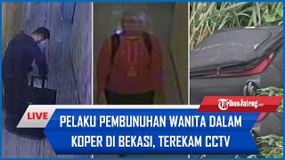 🔴Detikdetik Pelaku Pembunuhan Wanita Dalam Koper di Bekasi Terekam CCTV Bawa Koper di Hotel [upl. by Eyma893]