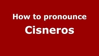 How to pronounce Cisneros SpanishSpain  PronounceNamescom [upl. by Harbird825]