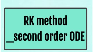 second order ODE RK method [upl. by Also]