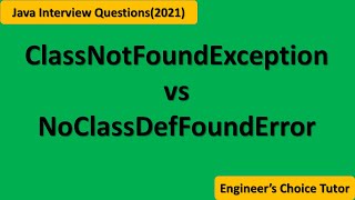 ClassNotFoundException vs NoClassDefFoundError  Java Interview Questions2021 [upl. by Hildie340]