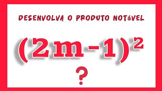 🌟 Desenvolva o produto notável 2m 1²✍🏽Quadrado da diferença de dois termos [upl. by Emmerie5]