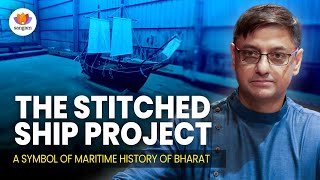 The Stitched Ship Project Legacy of Maritime History of BHARAT  Sanjeev Sanyal  SangamTalks [upl. by Levina]