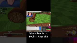 hJune Reacts to Foolish Raging Clip [upl. by Mindi542]