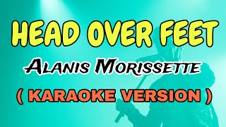 HEAD OVER FEET  ALANIS MORISSETTE quotVIDEOKEquot STAR KARAOKE [upl. by Hserus]