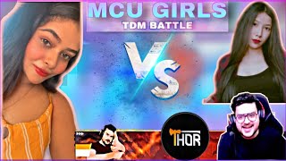 McU GIRLS TDM BATTLE 😍 Ft THOR GAMING 😍 [upl. by Juliann372]