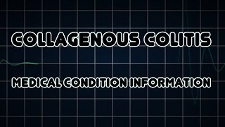 Collagenous colitis Medical Condition [upl. by Aneerak520]