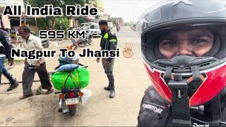 All india ride Nagpur to Jhansi🏍️💨💨 [upl. by Atived]