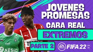 JÓVENES PROMESAS CON ROSTRO REAL  EXTREMOS  FIFA 22 MODO CARRERA  Parte 2 [upl. by Anemaj592]