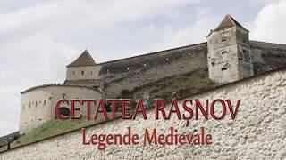 CETATEA RASNOV  Legende Medievale [upl. by Harrietta]