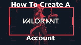 How To Create A VALORANT Account [upl. by Netnilc756]