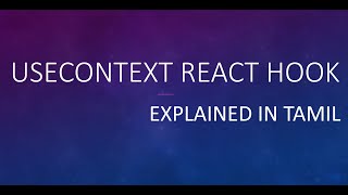 useContext React Hook Explained in Tamil [upl. by Inaliak]