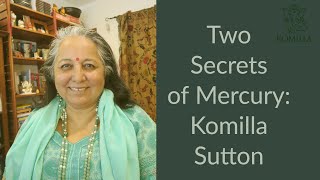 Komilla Sutton Two Secrets of Mercury [upl. by Belinda687]