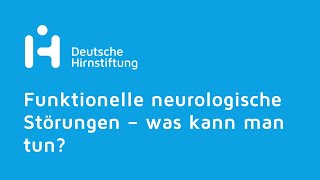 Funktionelle neurologische Störungen – was kann man tun [upl. by Magdalena]