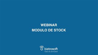 Bistrosoft Webinar Modulo de stock [upl. by Latnahc]