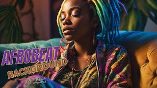 Afro Beats Mix 2024  Chill Afrobeat Instrumentals to Study Work  1 hour [upl. by Quill732]