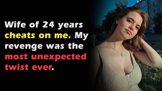 Wife of 24 Years Cheats Husbands Epic Revenge Cheating Wife Stories Reddit Cheating Stories [upl. by Lilly]