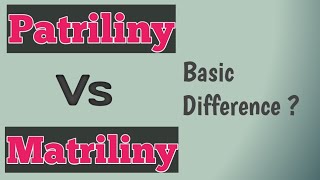 Difference between patriliny and matriliny  Fo Dillema [upl. by Justinian476]