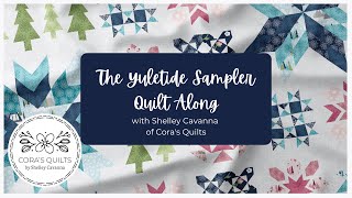 The Yuletide Sampler  an online blockofthemonth quilt along course with Shelley Cavanna [upl. by Ssitnerp]