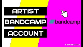 how to Set Up a Bandcamp ARTIST Page in 2022  EASY METHOD The DIY Musician Guide [upl. by Lamberto]