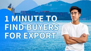 1 Minute to Find Buyers for Export  How To Find International Customers  For Manufacturer exports [upl. by Floeter]