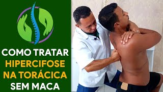 QUIROPRAXIA Como Tratar Hipercifose na Torácica SEM MACA [upl. by Cruce191]