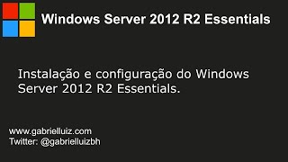 Instalação e configuração do Windows Server 2012 R2 Essentials [upl. by Nivre]