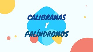 Caligramas y Palíndromos  Español [upl. by Simonetta383]