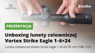 Unboxing lunety celowniczej Vortex Strike Eagle 16x24 [upl. by Irod933]