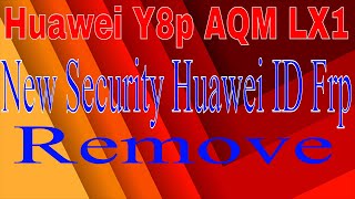 Huawei Y8p AQM LX1 FRP Lock New Security Huawei ID Frp Remove Tested [upl. by Farland69]