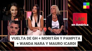 Vuelta de GH  Moritán y Pampita  Wanda Nara y Mauro Icardi LAM  Programa completo 201124 [upl. by Griswold]