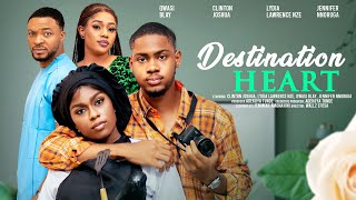 DESTINATION HEART  CLINTON JOSHUA LYDIA LAWRENCE NZE QWASI BLAY latest 2024 nigerian movies [upl. by Airdnazxela]