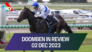 Doomben in Review  02 December 2023 [upl. by Viva]