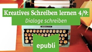 Kreatives Schreiben lernen für Autoren 49 Dialoge schreiben [upl. by Uhn921]