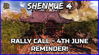 SHENMUE 4 RALLY CALL REMINDER  4TH JUNE 8PM BST  Shenmue Dojo [upl. by Sellig]