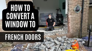 How to convert a window to French Doors  brickout [upl. by Bolt]