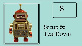 Robot Framework Add Setup and Tear Down to Test Cases [upl. by Dercy]