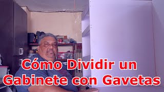 Cómo Dividir un Gabinete con Gavetas [upl. by Zandt]