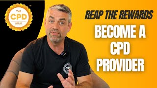 Reap the Rewards Become a CPD Provider [upl. by Yhtir]