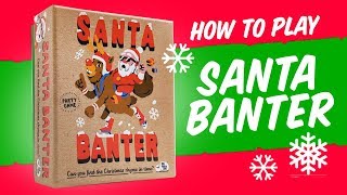 How to play Santa Banter – The Fantastically Festive Party Game [upl. by Reid]