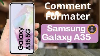 Samsung Galaxy A35 5G Réinitialisation  Formatage  Restauration dusine Repartir à neuf en 2 Min [upl. by Butte844]