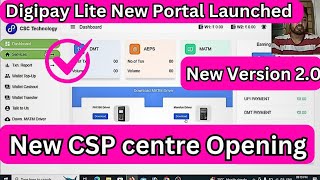 Digipay Lite New Version Launched 2024CSC VLE NEWSCSC TechnologyMATM amp AePS Activation process [upl. by Eniamrej]